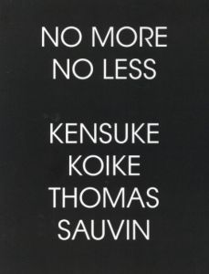 「No More No Less〔Skinnerboox Edition〕 / Author: Kensuke Koike, Thomas Sauvin」画像1