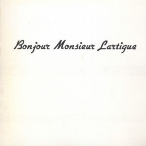 Bonjour Monsieur Lartigueのサムネール
