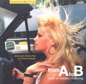 From A to B: Tales of Modern Motoring／写真：マーティン・パー／(From A to B: Tales of Modern Motoring / Photo: Martin Parr)のサムネール