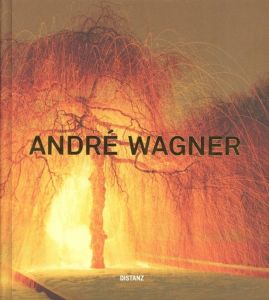 Andre Wagner: Visions of Time / Andre Wagner