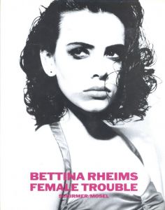 FEMALE TROUBLE / Photo: Bettina Rheims