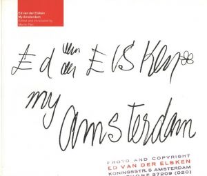 Ed Van Der Elsken: My Amsterdam / 著：エド・ヴァン・デル・エルスケン　編・序文：マーティン・パー