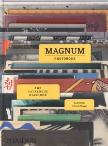 Magnum Photobook - The Catalogue Raisonné / Author: Fred Ritchin, Carole Naggar