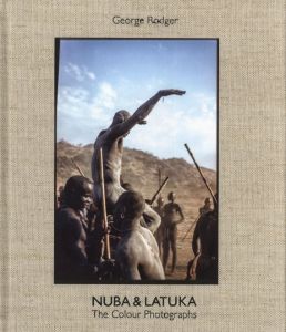 Nuba & Latuka: The Color Photographs / George Rodger