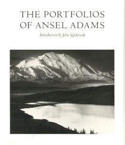 THE PORTFOLIOS OF ANSEL ADAMS / Author: Ansel Adams　Foreword: John Szarkowski