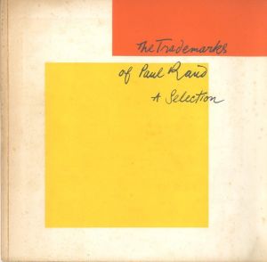 The Trademarks of Paul Rand A Selection / Paul Rand